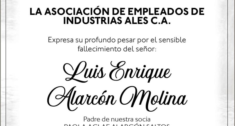 CONDOLENCIA LUIS ENRIQUE ALARCON MOLINA – La Voz del Altiplano