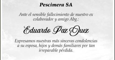 CONDOLENCIA EDUARDO PAZ JUEZ – PESCIMERA SA – La Voz del Altiplano