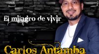 De Guitarrista Autodidacta a Spotify: Carlos Antamba – La Voz del Altiplano