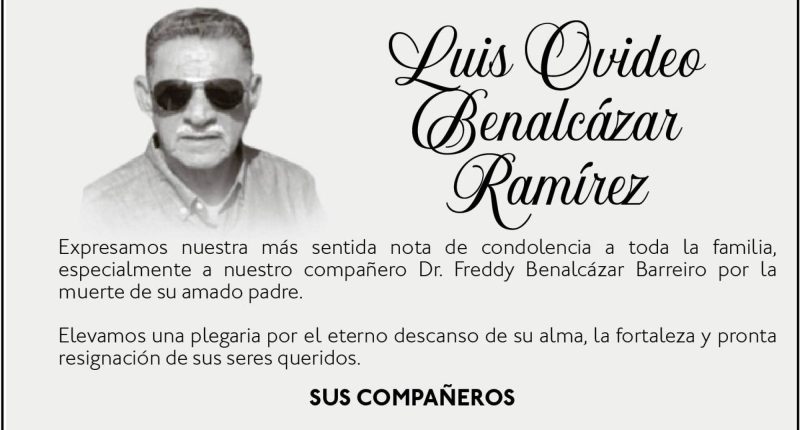 CONDOLENCIA LUIS OVIDEO BENALCAZAR RAMIREZ – La Voz del Altiplano