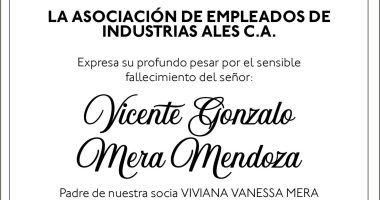 CONDOLENCIA VICENTE GONZALO MERA CEVALLOS – ASO EMPLEADOS INDUSTRIAS ALES – La Voz del Altiplano