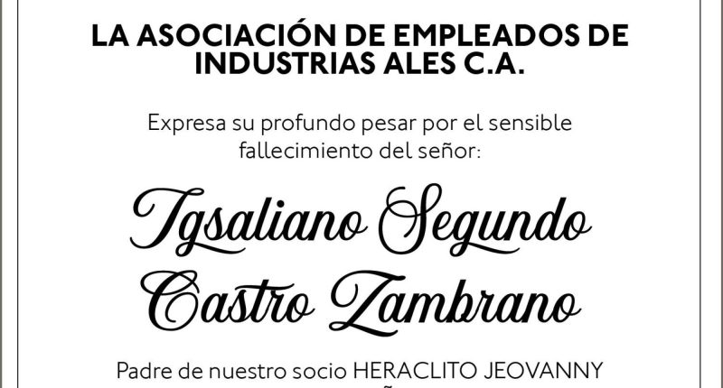 CONDOLENCIA IGSALIANO SEGUNDO CASTRO ZAMBRANO – ASO EMPLEADOS INDUSTRIAS ALES – La Voz del Altiplano
